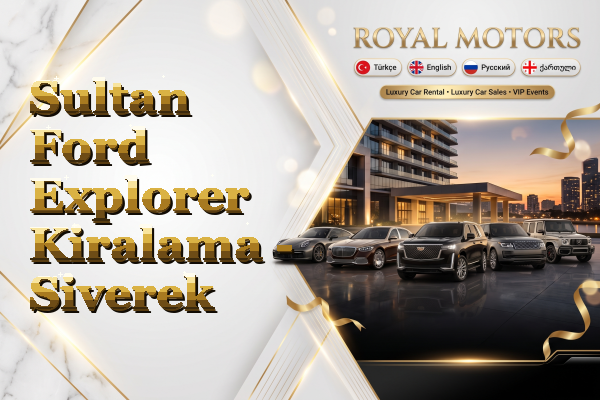 Sultan Ford Explorer Kiralama - Siverek