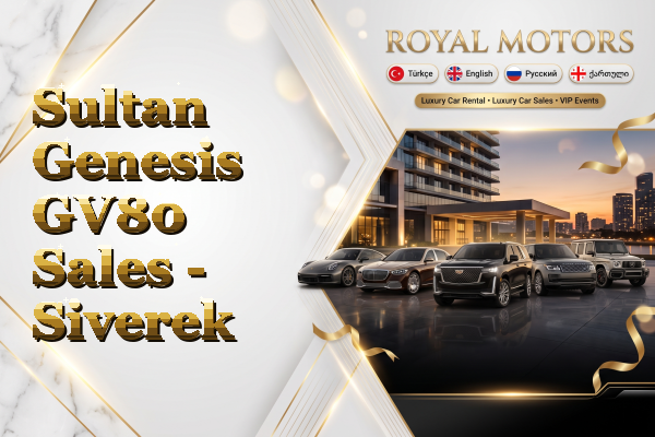 Sultan Genesis GV80 Sales - Siverek