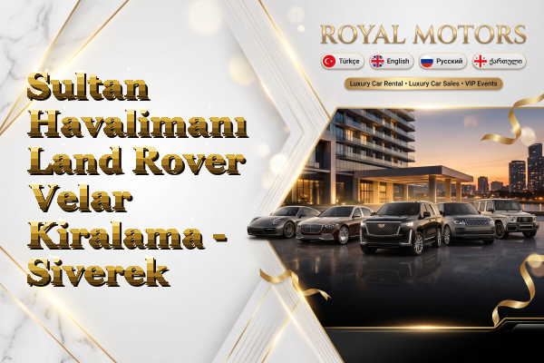 Sultan Havalimanı Land Rover Velar Kiralama - Siverek