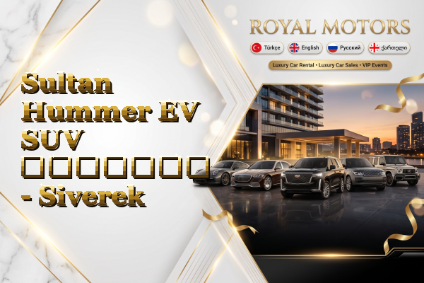 Sultan Hummer EV SUV გაყიდვა - Siverek