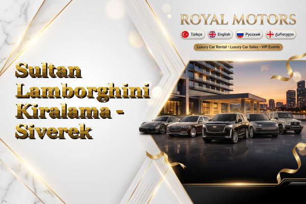 Sultan Lamborghini Kiralama - Siverek