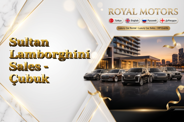 Sultan Lamborghini Sales - Çubuk