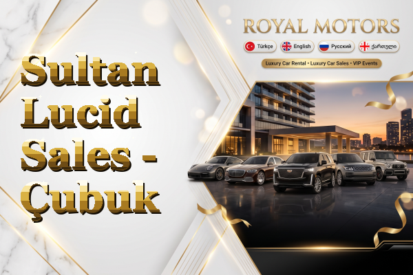 Sultan Lucid Sales - Çubuk