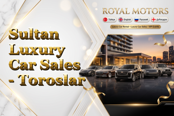 Sultan Luxury Car Sales - Toroslar