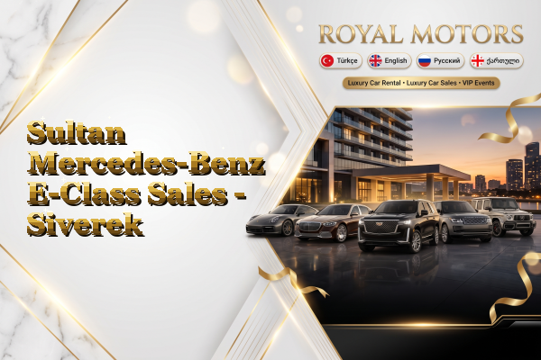 Sultan Mercedes-Benz E-Class Sales - Siverek