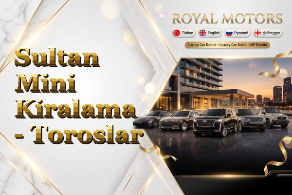 Sultan Mini Kiralama - Toroslar