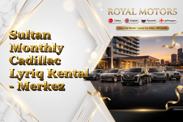 Sultan Monthly Cadillac Lyriq Rental - Merkez
