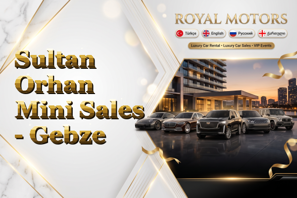 Sultan Orhan Mini Sales - Gebze
