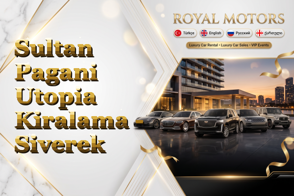 Sultan Pagani Utopia Kiralama - Siverek