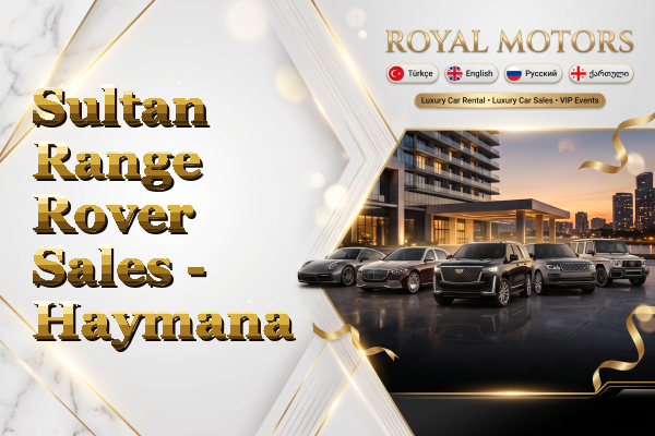 Sultan Range Rover Sales - Haymana