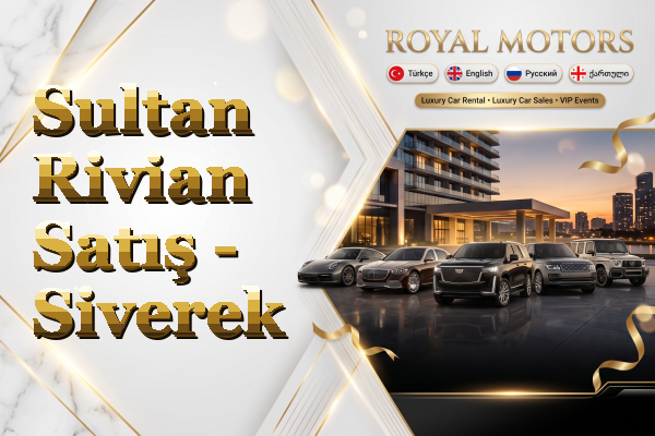 Sultan Rivian Satış - Siverek