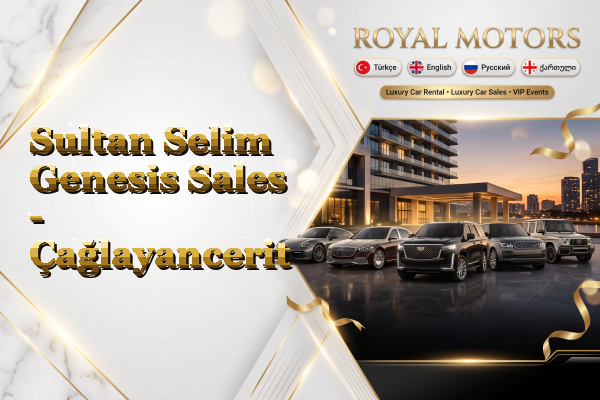 Sultan Selim Genesis Sales - Çağlayancerit