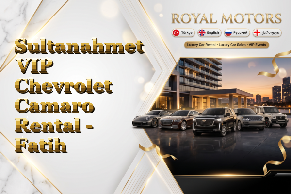 Sultanahmet VIP Chevrolet Camaro Rental - Fatih