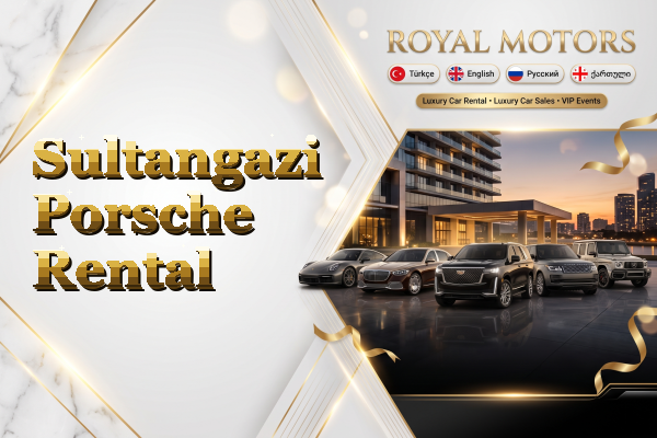 Sultangazi Porsche Rental
