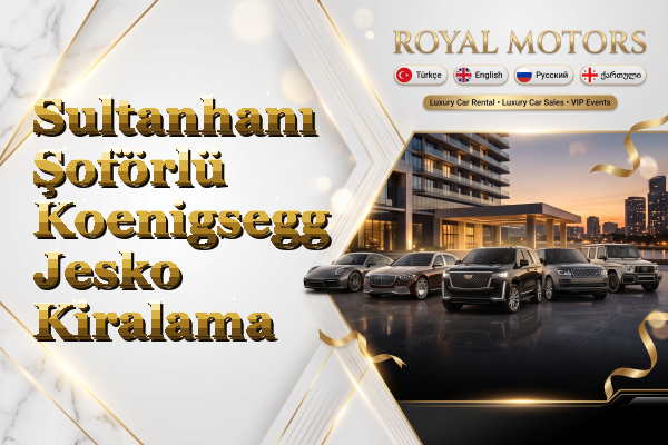 Sultanhanı Şoförlü Koenigsegg Jesko Kiralama