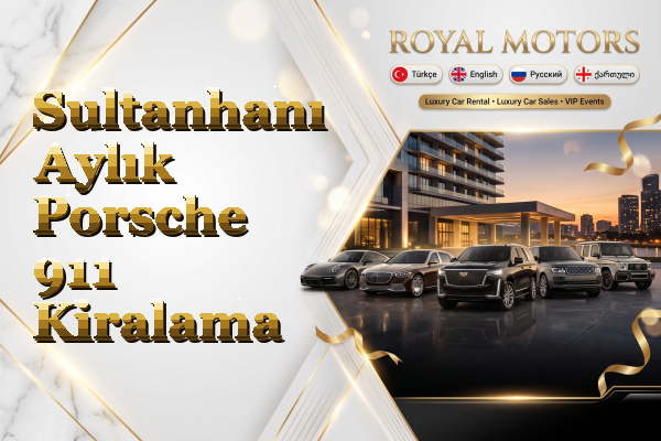 Sultanhanı Aylık Porsche 911 Kiralama