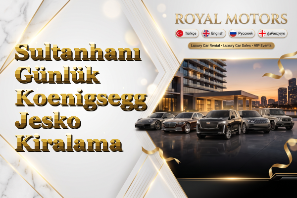 Sultanhanı Günlük Koenigsegg Jesko Kiralama