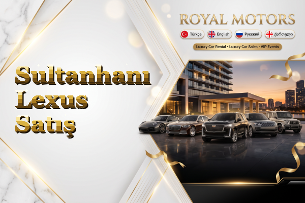 Sultanhanı Lexus Satış