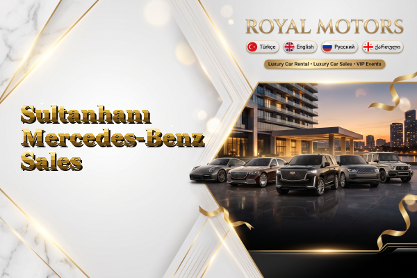 Sultanhanı Mercedes-Benz Sales
