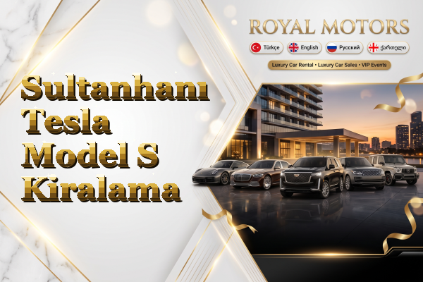 Sultanhanı Tesla Model S Kiralama
