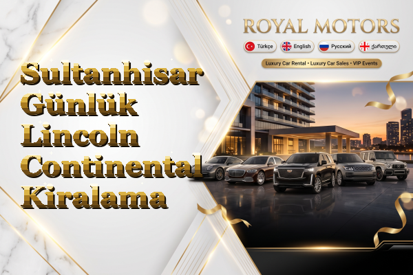 Sultanhisar Günlük Lincoln Continental Kiralama