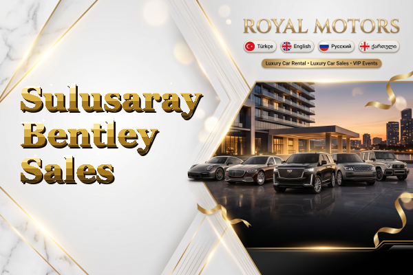 Sulusaray Bentley Sales