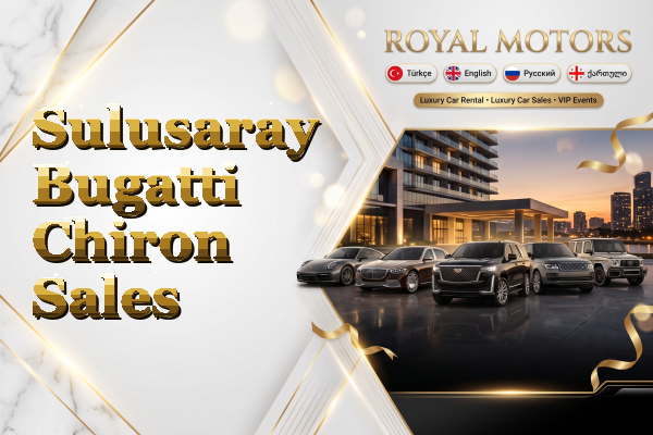 Sulusaray Bugatti Chiron Sales