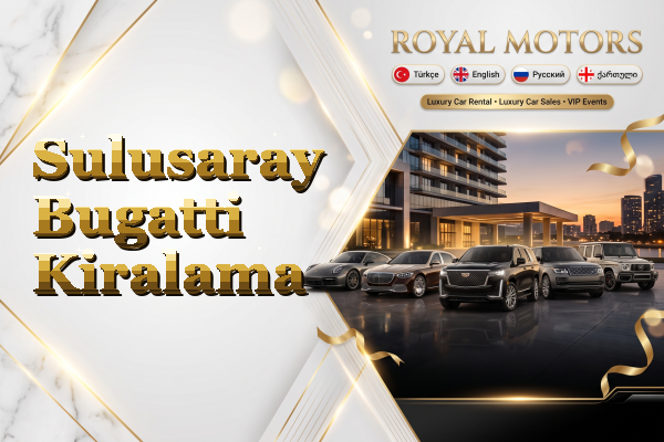 Sulusaray Bugatti Kiralama