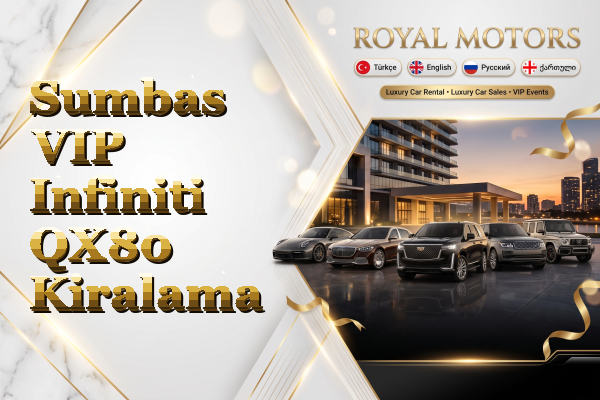 Sumbas VIP Infiniti QX80 Kiralama
