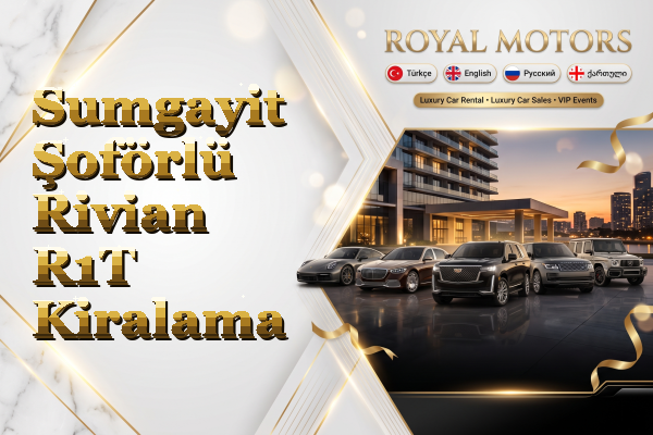 Sumgayit Şoförlü Rivian R1T Kiralama