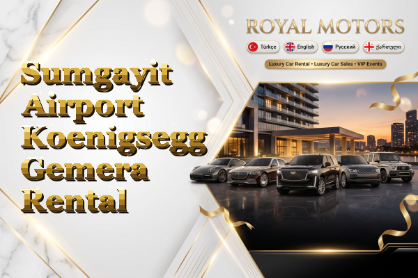 Sumgayit Airport Koenigsegg Gemera Rental
