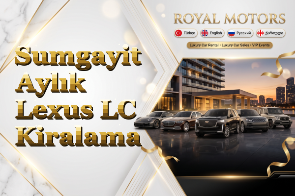 Sumgayit Aylık Lexus LC Kiralama