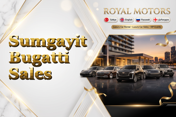 Sumgayit Bugatti Sales
