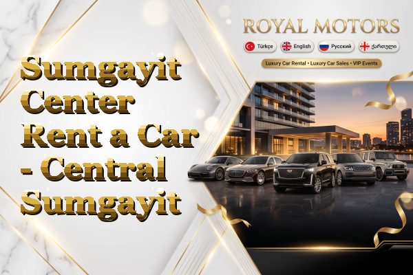 Sumgayit Center Rent a Car - Central Sumgayit