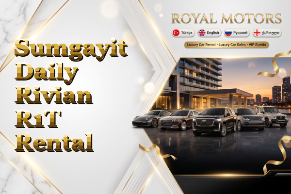 Sumgayit Daily Rivian R1T Rental