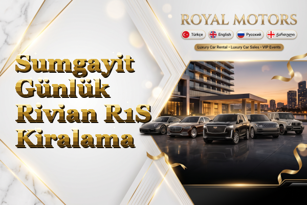 Sumgayit Günlük Rivian R1S Kiralama