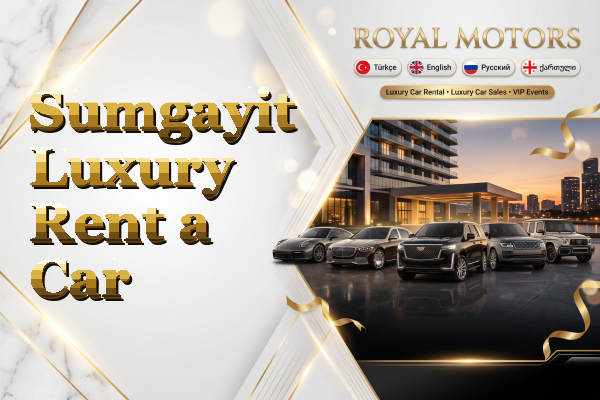 Sumgayit Luxury Rent a Car