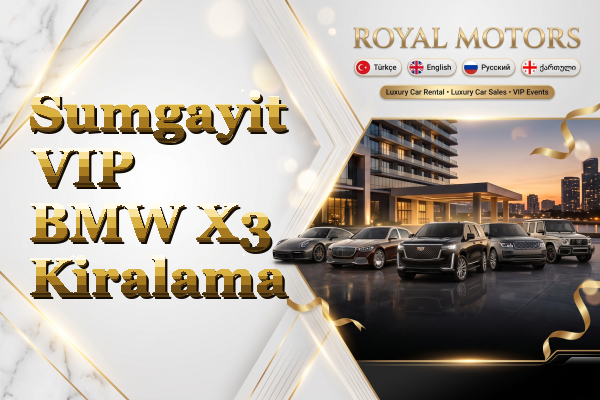 Sumgayit VIP BMW X3 Kiralama
