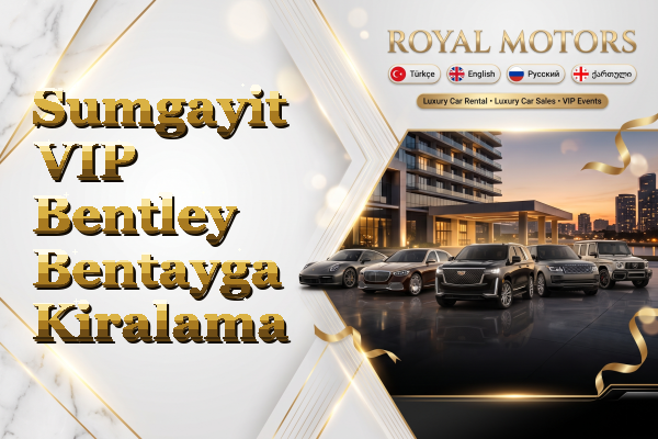 Sumgayit VIP Bentley Bentayga Kiralama