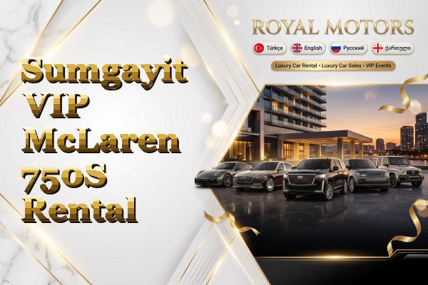 Sumgayit VIP McLaren 750S Rental