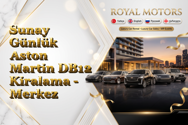 Sunay Günlük Aston Martin DB12 Kiralama - Merkez