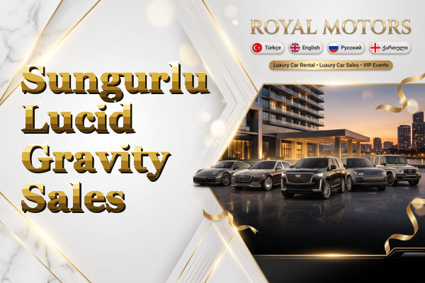 Sungurlu Lucid Gravity Sales