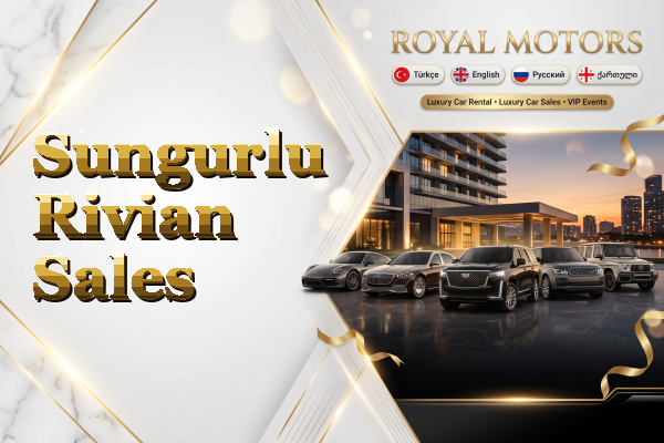 Sungurlu Rivian Sales