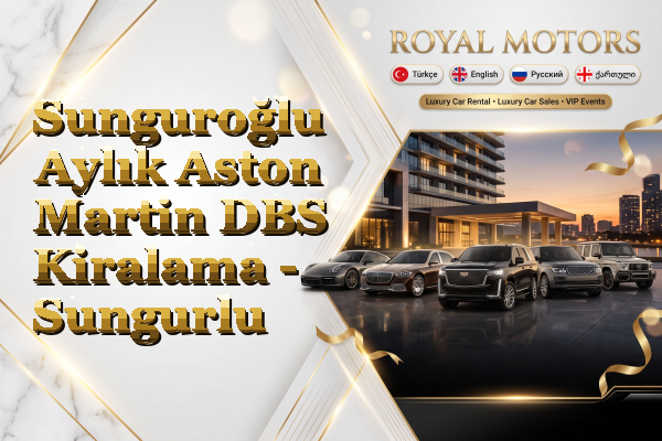 Sunguroğlu Aylık Aston Martin DBS Kiralama - Sungurlu