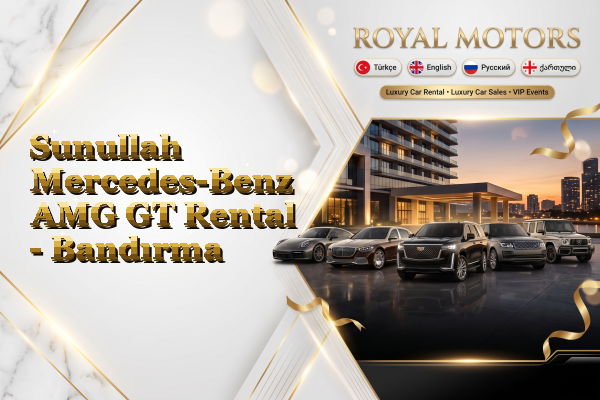 Sunullah Mercedes-Benz AMG GT Rental - Bandırma