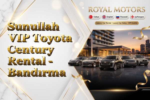 Sunullah VIP Toyota Century Rental - Bandırma