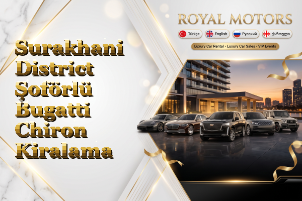 Surakhani District Şoförlü Bugatti Chiron Kiralama