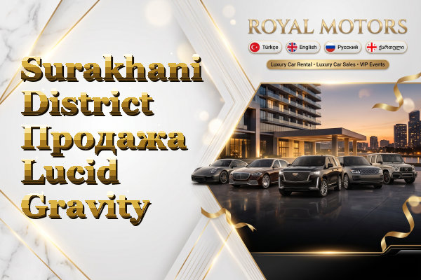 Surakhani District Продажа Lucid Gravity