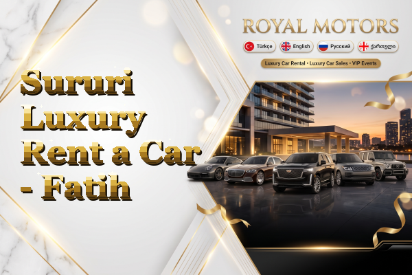 Sururi Luxury Rent a Car - Fatih