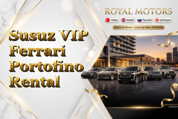 Susuz VIP Ferrari Portofino Rental